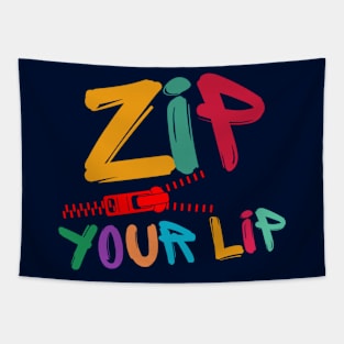 ZIP YOUR LIP! Tapestry