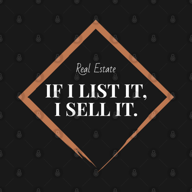 Disover List It Sell It, Real Estate - Realtor - T-Shirt