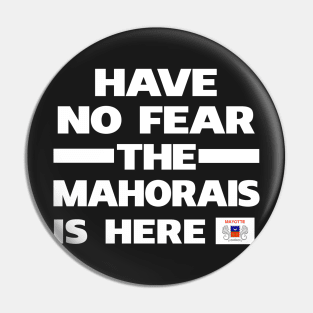 No Fear Mahorais Is Here Mayotte Pin