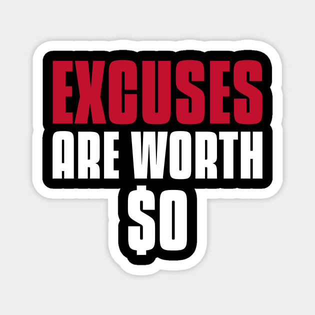 Excuses Are Worth $0 Investing Magnet by OldCamp