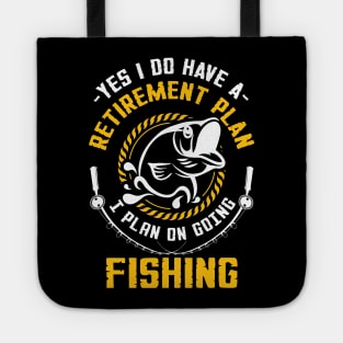 I Plan On Going Fishing Tote