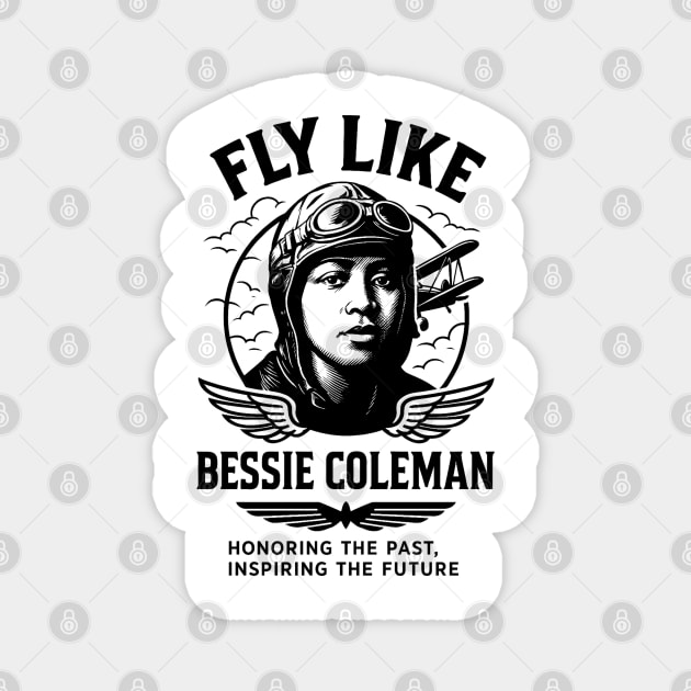 Fly Like Bessie Coleman - Honoring the past Magnet by UrbanLifeApparel