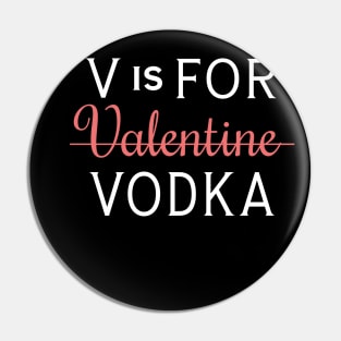 V is for vodka Pin