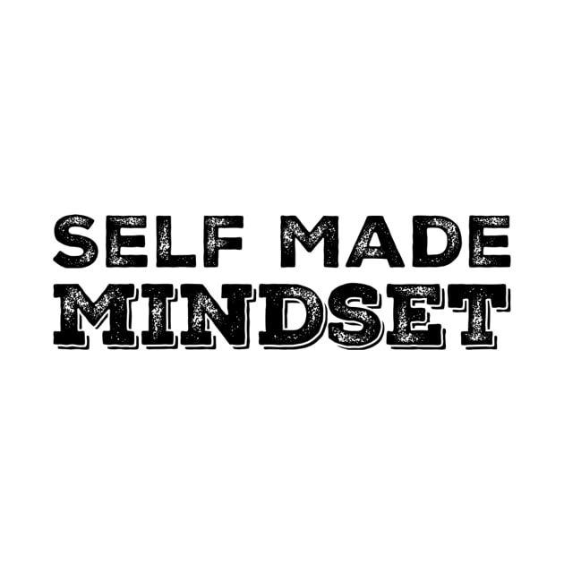Self Made Mindset by SelfMadeMindset