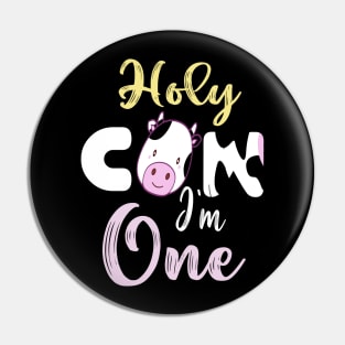 Holy cow l'm one birthday girl Pin