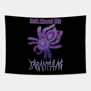 Purple Ask About My Tarantulas Tapestry