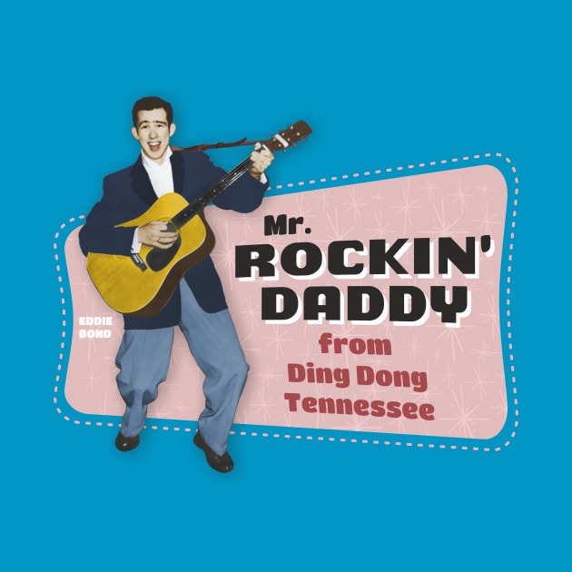 EDDIE BOND ROCKIN' DADDY by Shockin' Steve