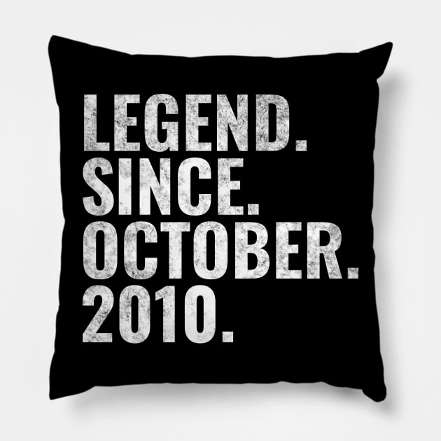 Legend since October 2010 Birthday Shirt Happy Birthday Shirts Pillow by TeeLogic