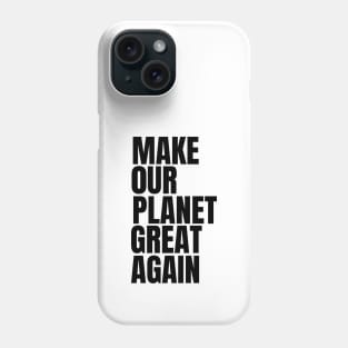 Eco-friendly Climate Action Eco-warrior Climate Change Nature Lover Save The planet Phone Case