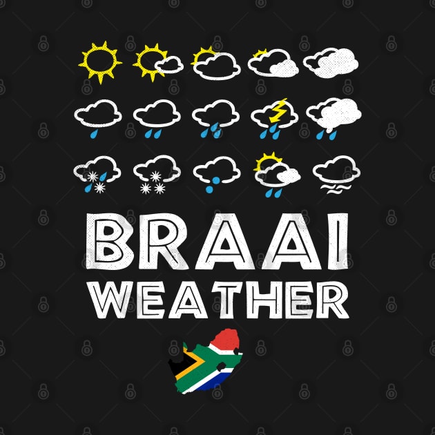 Braai Weather South Africa Style by BraaiNinja