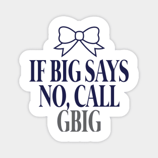 If Big Says No, Call GBIG Magnet
