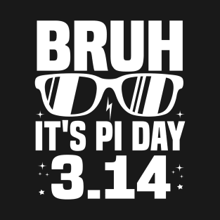 Bruh Pi Day 3.14 Pi Funny Pi Day Math Lovers T-Shirt