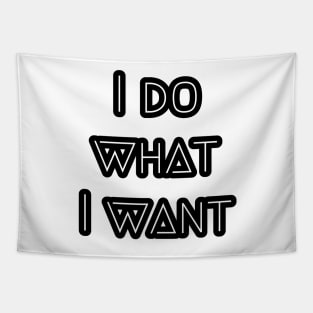 I do what I want Tapestry