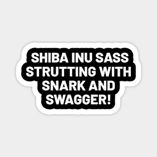 Shiba Inu Swagger! Magnet