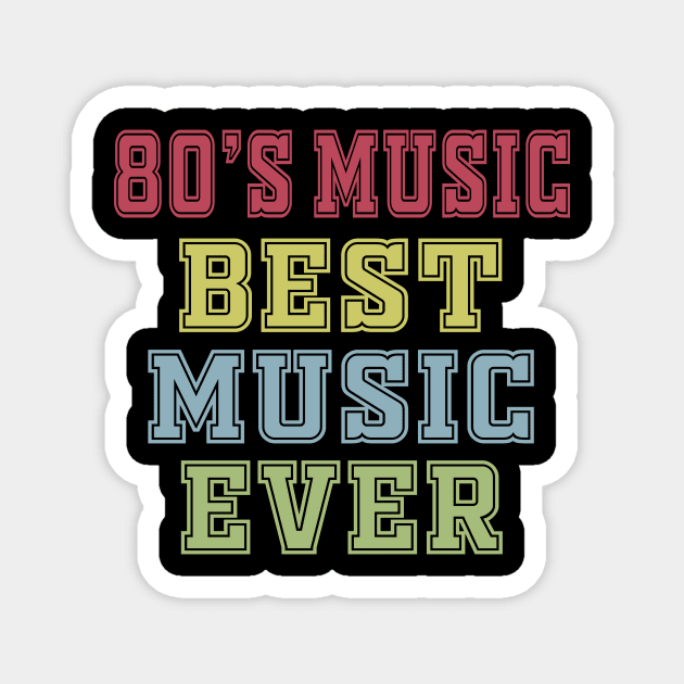 80's music best music ever Magnet by Work Memes