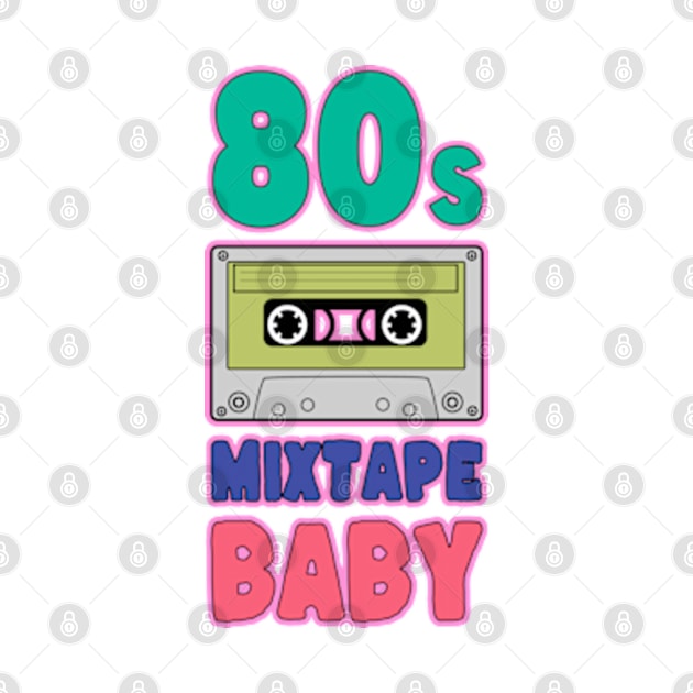 80s Mixtape Baby by Worldengine