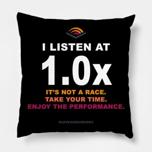 I listen at 1.0x Pillow