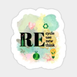 Recycle Reuse Renew Rethink Magnet