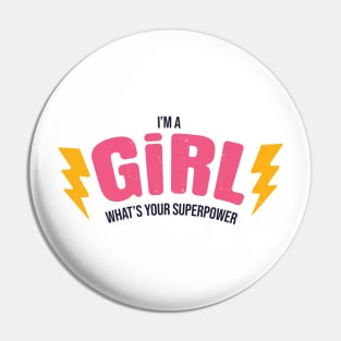 I'm a girl, what's your superpower Pin