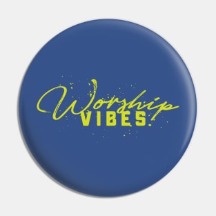 Worship Vibes Christian Tshirt Pin