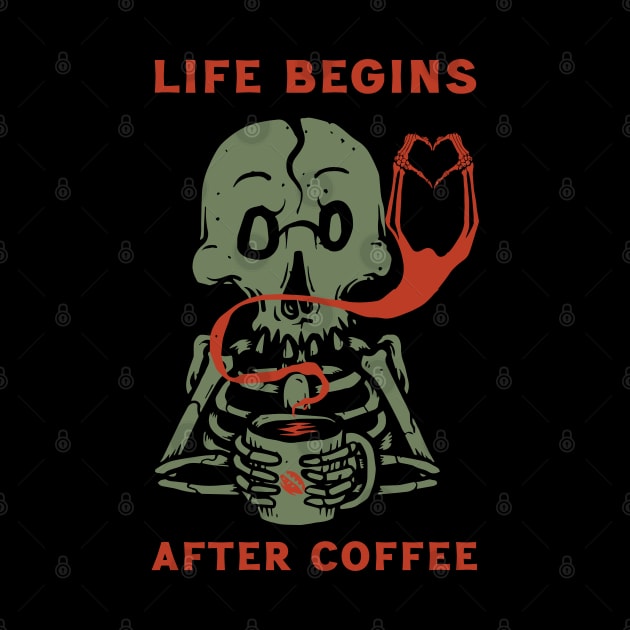 Life begins after coffee Skeleton by Scaryzz