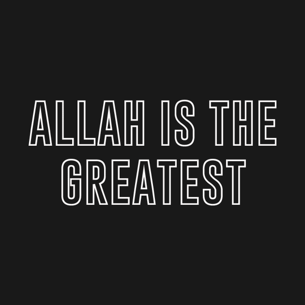 ALLAH is the Greatest by Hason3Clothing