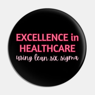 Excellence in Healthcare using Lean Six Sigma Pin