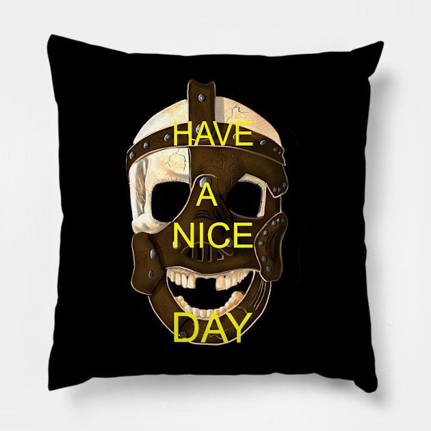 Have a nice day! Pillow by Ace13creations