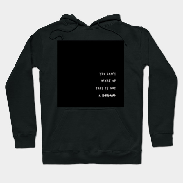 this is not a dream hoodie