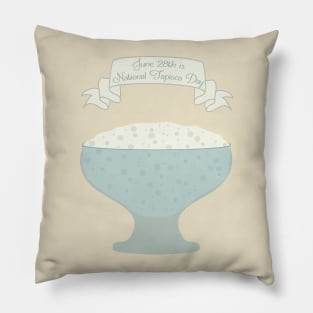 National Tapioca Day Pillow