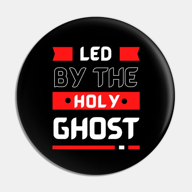 Led By The Holy Ghost | Christian Typography Pin by All Things Gospel