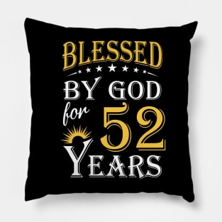 Blessed By God For 52 Years 52nd Birthday Pillow