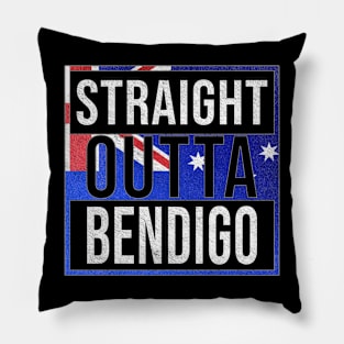 Straight Outta Bendigo - Gift for Australian From Bendigo in Victoria Australia Pillow
