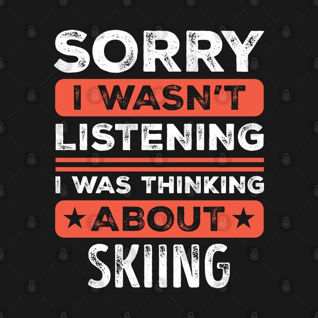 Sorry I wasn't listening Funny Skiing by qwertydesigns