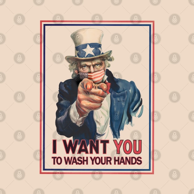 Uncle Sam I Want You To Wash Your Hands Coronavirus 2020 Poster by reapolo