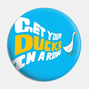 get your ducks in row Pin