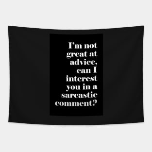 I'm not great at advice Tapestry