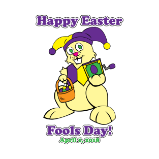 Happy Easter Fools Day! T-Shirt