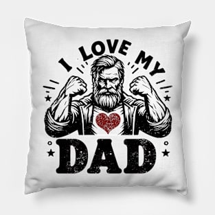 I love my dad Pillow