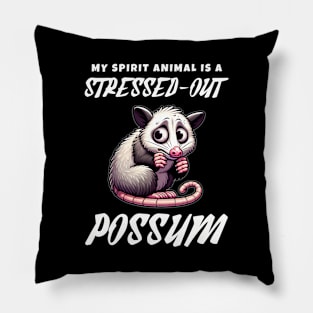 Stressed-Out Possum: My Spirit Animal Pillow