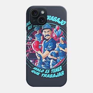 Ningum trabajo es malo Phone Case