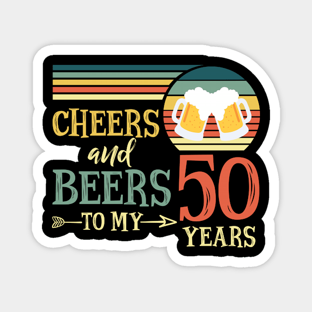 Cheers And Beers To 50 Years Old Magnet by SimonL