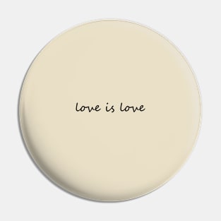 Love is love Pin