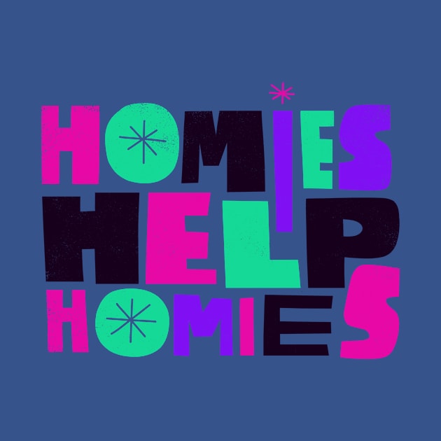 Homes Help Homies by grrrenadine