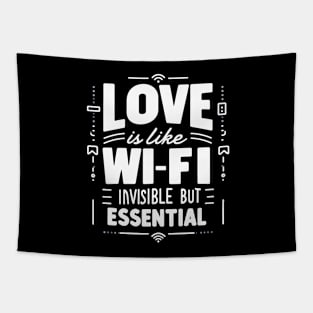 Funny Science Crush Love Is Like Wi Fi Invisible But Essential Valentines Quote Tapestry