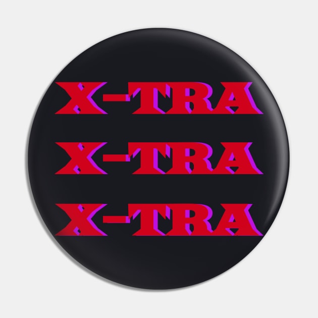 X-TRA Pin by BEYOUND AND WEAR 