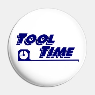 Tool time Pin