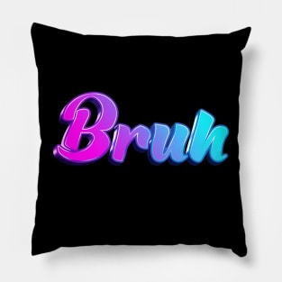 Bruh Pillow