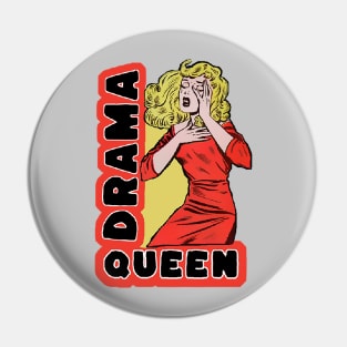 Drama Queen because everything excites me too much Pin