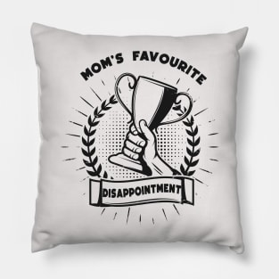 Mom's favorite disappointment Pillow